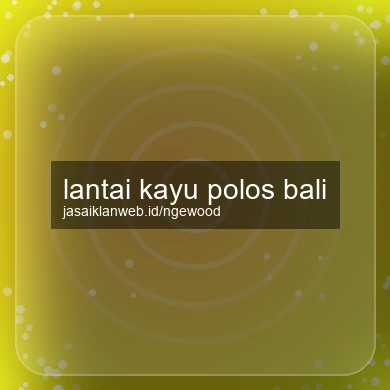 Lantai Kayu Polos Bali