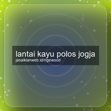 Lantai Kayu Polos Jogja
