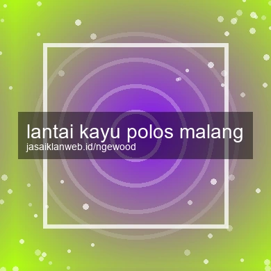 Lantai Kayu Polos Malang
