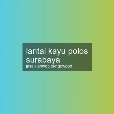 Lantai Kayu Polos Surabaya