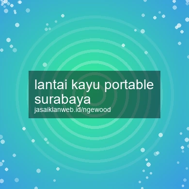 Lantai Kayu Portable Surabaya