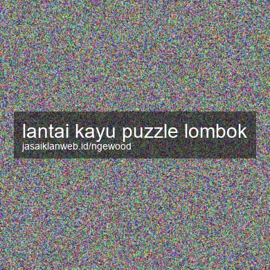 Lantai Kayu Puzzle Lombok
