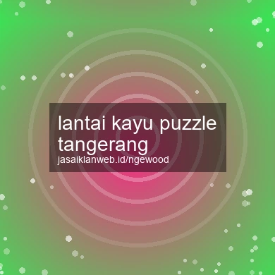 Lantai Kayu Puzzle Tangerang