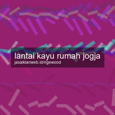 Lantai Kayu Rumah Jogja