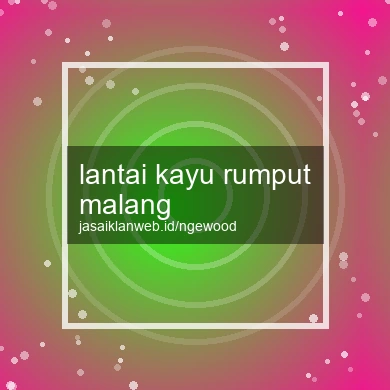 Lantai Kayu Rumput Malang