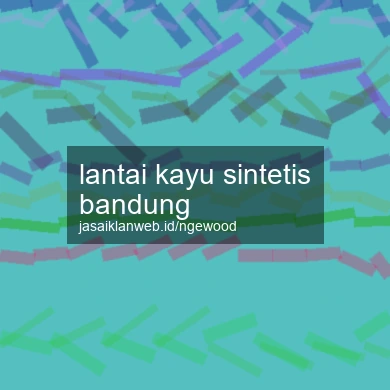 Lantai Kayu Sintetis Bandung