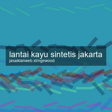 Lantai Kayu Sintetis Jakarta