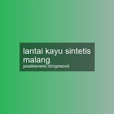 Lantai Kayu Sintetis Malang