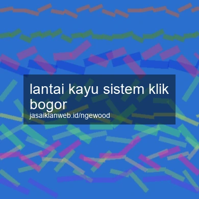 Lantai Kayu Sistem Klik Bogor
