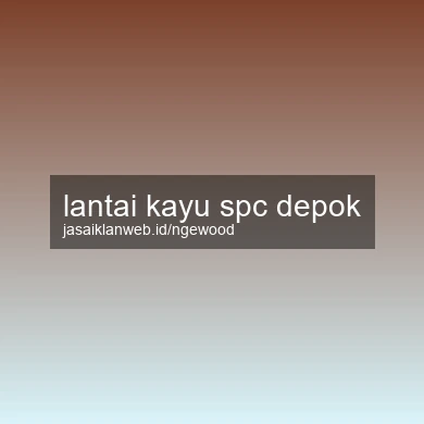Lantai Kayu Spc Depok