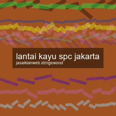 Lantai Kayu Spc Jakarta