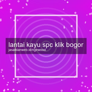 Lantai Kayu Spc Klik Bogor
