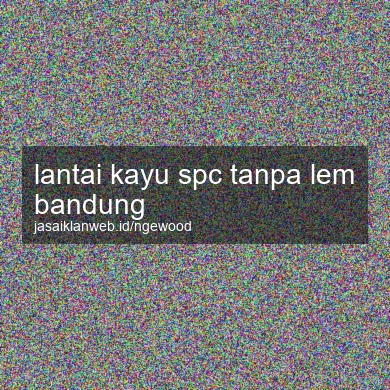 Lantai Kayu Spc Tanpa Lem Bandung