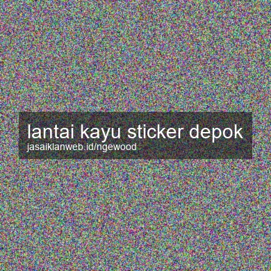 Lantai Kayu Sticker Depok