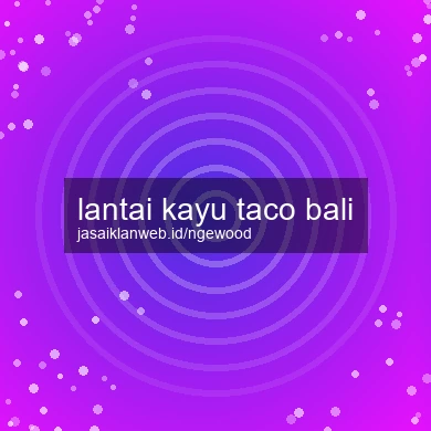Lantai Kayu Taco Bali