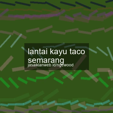 Lantai Kayu Taco Semarang