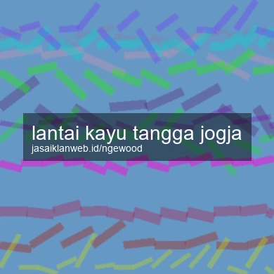 Lantai Kayu Tangga Jogja