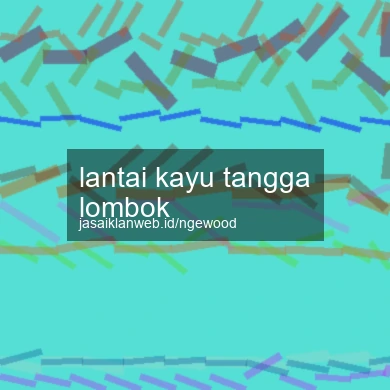 Lantai Kayu Tangga Lombok