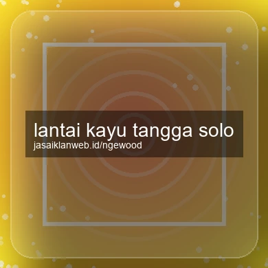 Lantai Kayu Tangga Solo