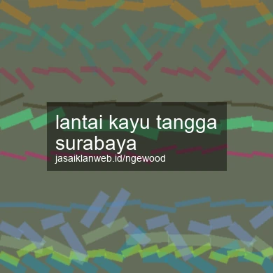 Lantai Kayu Tangga Surabaya