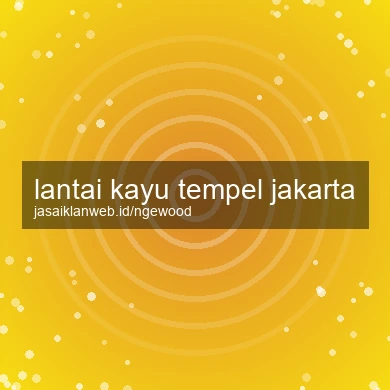 Lantai Kayu Tempel Jakarta