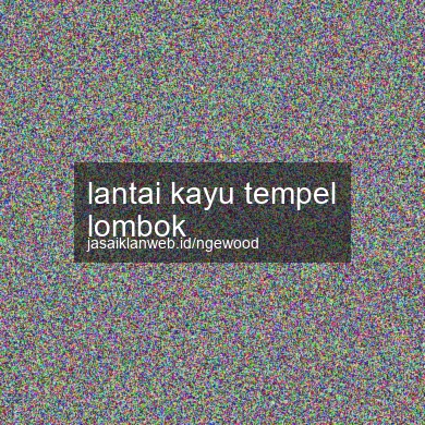 Lantai Kayu Tempel Lombok