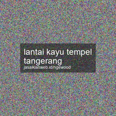 Lantai Kayu Tempel Tangerang