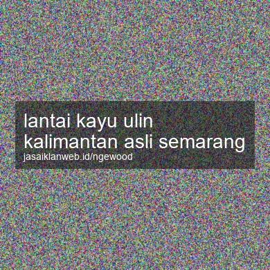 Lantai Kayu Ulin Kalimantan Asli Semarang
