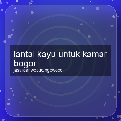 Lantai Kayu Untuk Kamar Bogor