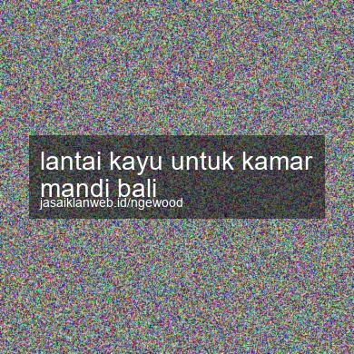 Lantai Kayu Untuk Kamar Mandi Bali