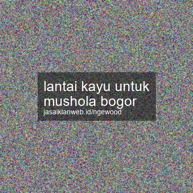 Lantai Kayu Untuk Mushola Bogor