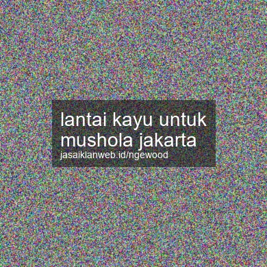 Lantai Kayu Untuk Mushola Jakarta