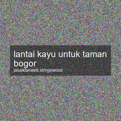 Lantai Kayu Untuk Taman Bogor