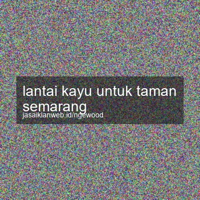 Lantai Kayu Untuk Taman Semarang