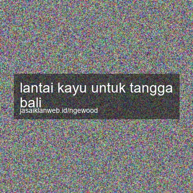 Lantai Kayu Untuk Tangga Bali