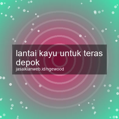 Lantai Kayu Untuk Teras Depok