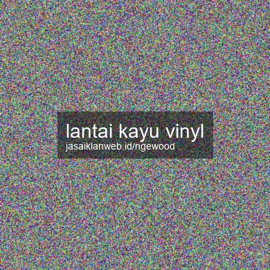 Lantai Kayu Vinyl
