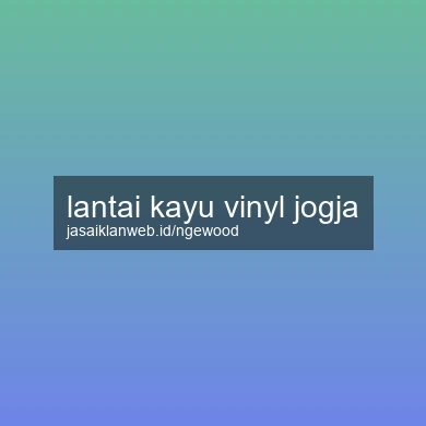 Lantai Kayu Vinyl Jogja