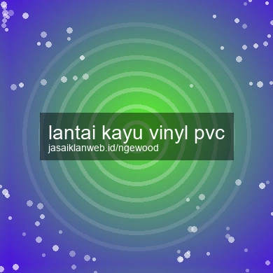 Lantai Kayu Vinyl Pvc