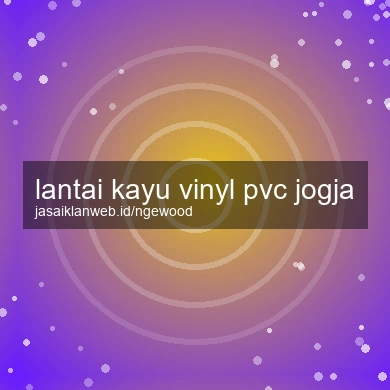 Lantai Kayu Vinyl Pvc Jogja