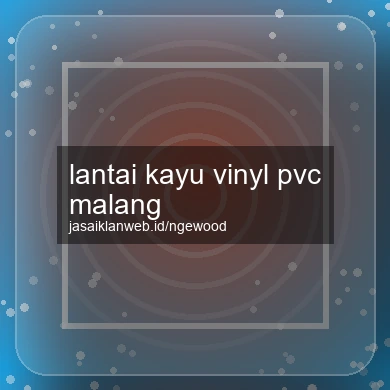 Lantai Kayu Vinyl Pvc Malang