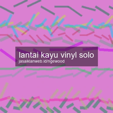 Lantai Kayu Vinyl Solo