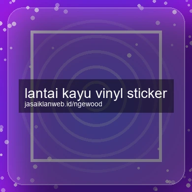 Lantai Kayu Vinyl Sticker