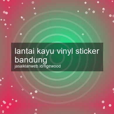 Lantai Kayu Vinyl Sticker Bandung