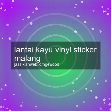 Lantai Kayu Vinyl Sticker Malang
