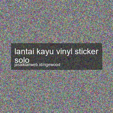 Lantai Kayu Vinyl Sticker Solo