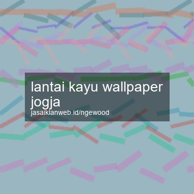 Lantai Kayu Wallpaper Jogja