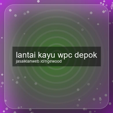 Lantai Kayu Wpc Depok