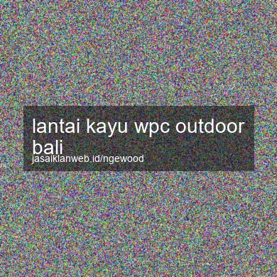 Lantai Kayu Wpc Outdoor Bali