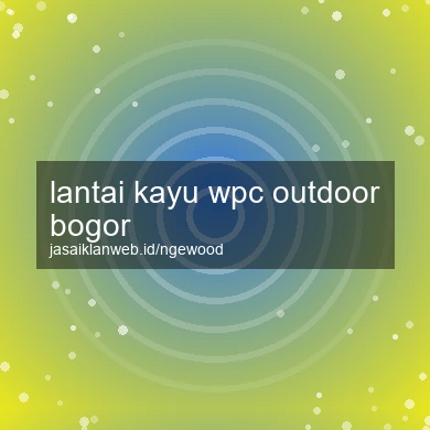 Lantai Kayu Wpc Outdoor Bogor